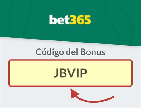 bet365 codigo del bonus 2024|Código del bono bet365 Abril 2024: JBVIP .